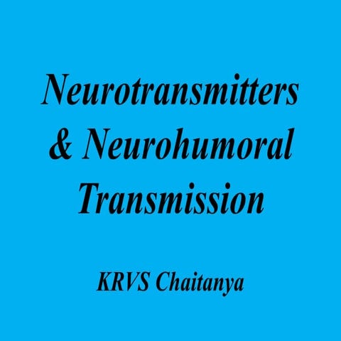 Neurotransmitters and neurohumoral transmission