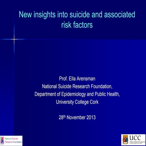 New insights into suicide and associated risk factors by Prof. Ella Arensman