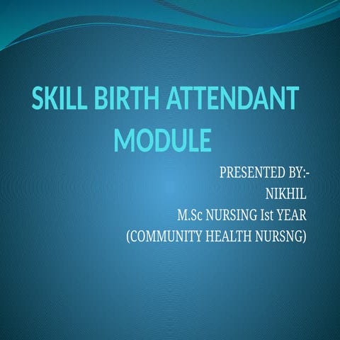 Skill Birth Attendent PPt For the Nursing Students