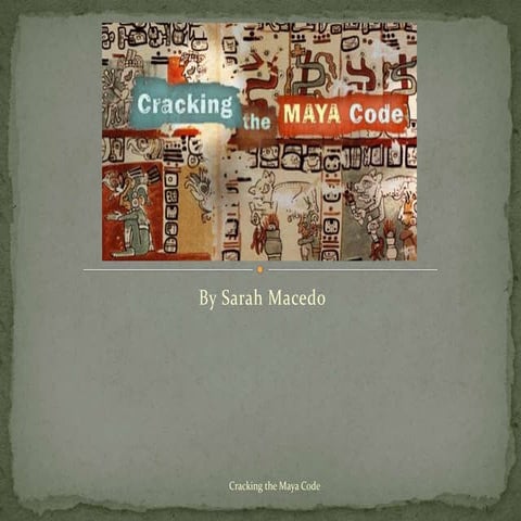 Cracking the Mayan Code