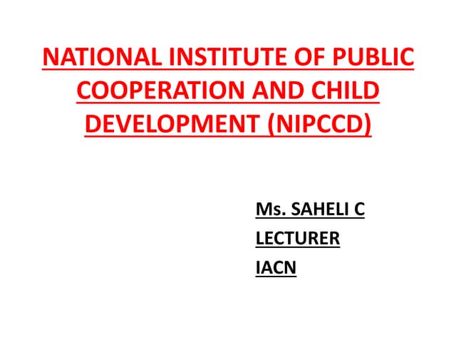 National institute of public cooperation and child development (NIPCCD)