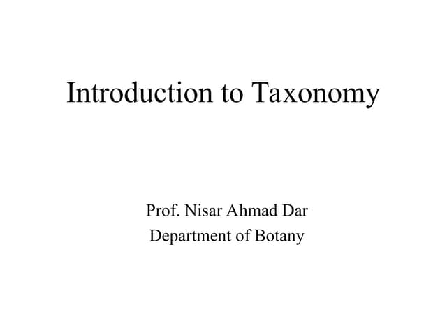 NisarAhmadDar.ppt on taxonomy and its principals which its works