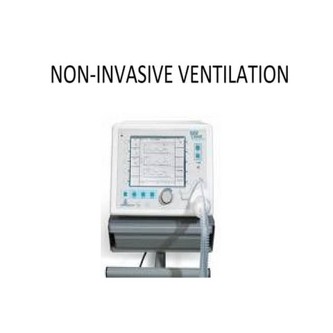 Non invasive ventilation