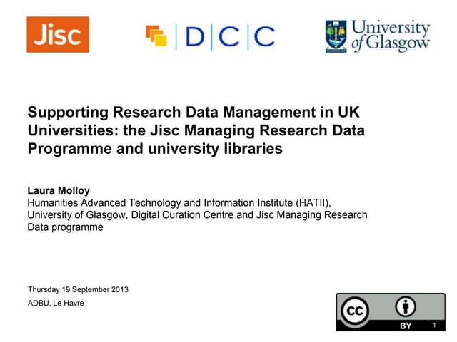 UK Research Data Management: overview to ADBU congress, 19 Sep 2013 by Laura ...