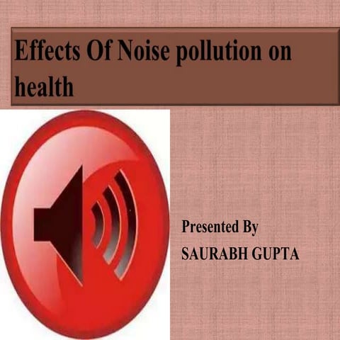 Noise pollution and its Health Effects