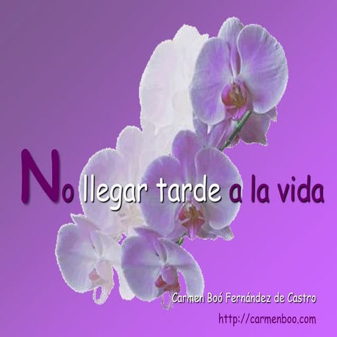 No llegar tarde a la vida. Conferencia sobre la certeza de que podemos interv...