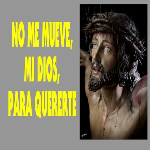 No me mueve, mi dios, para quererte