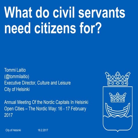 What do civil servants need citizens for?