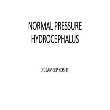 Normal pressure hydrocephalus (NPH) - Dr Sameep Koshti (Consultant Neurosurgeon)