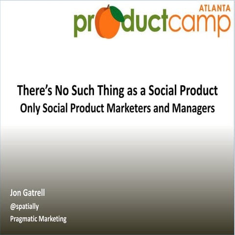 Social Products Require Social Marketers.