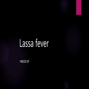 Lassa fever Presentation (Role of mos in D)