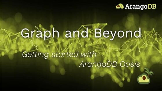 Getting Started with ArangoDB Oasis