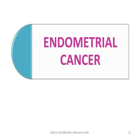 Endometrial Cancer Is the Gynaecology and obstetrics