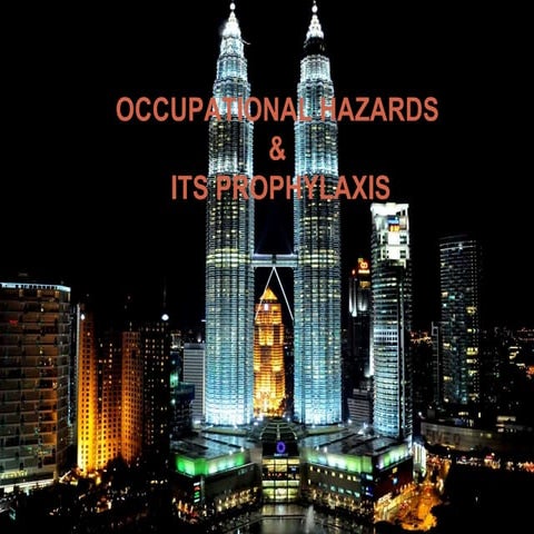 Occupational hazard in Malaysia & Its Prophylaxis