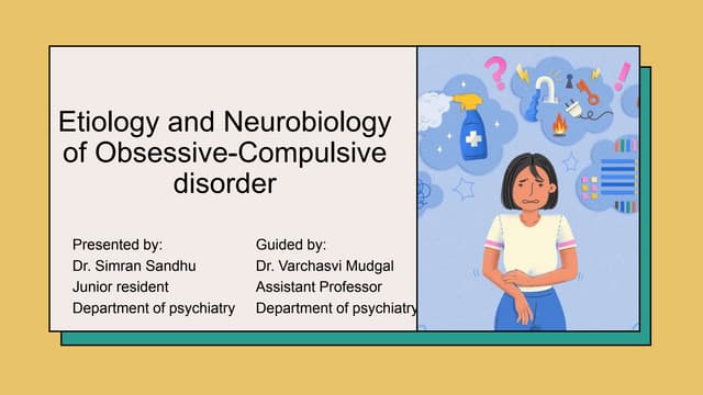 Etiology and neurobiology of obsessive compulsive disorder