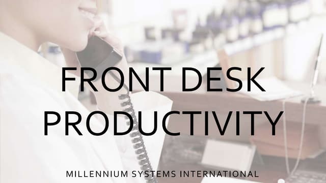 Front Desk Productivity