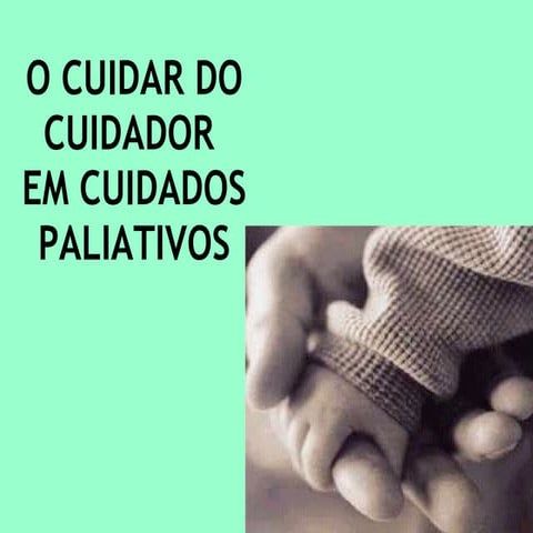 Como trabalhar com cuidados paliativos na atenção à saúde