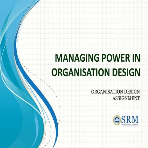 Managing power in organisation design