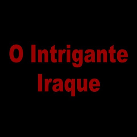 IRAQUE e suas curiosidades