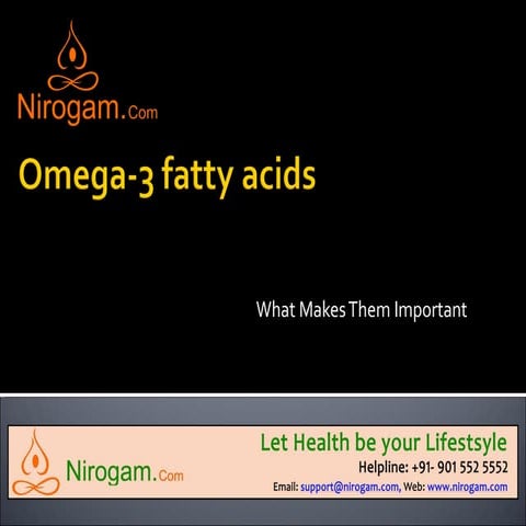 Omega 3 fatty acids - What Makes Them Important
