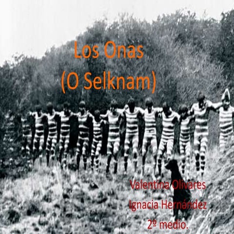 Los Onas y Los Pehuelches.