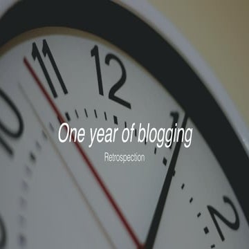 One year of blogging. Retrospection.