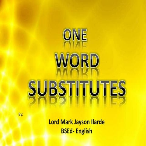 One word substitute by jayson ilarde