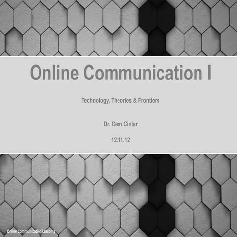 Online Communication Lesson1 / Technology, Communication Theories, Communicat...