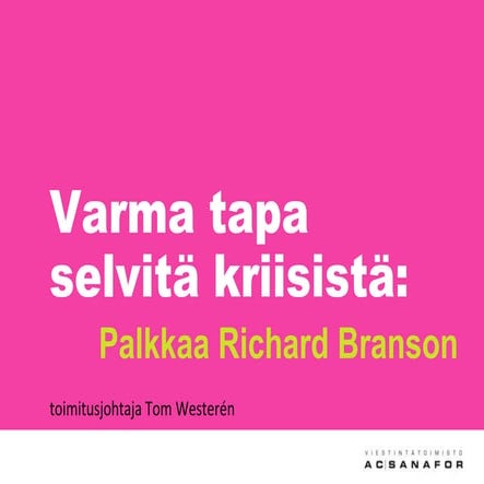 Onnistunut kriisiviestintä. Case Virgin Galactic ja Richard Branson