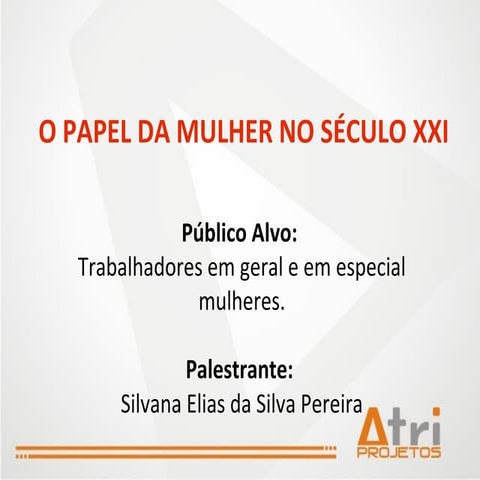 O papel da mulher no século xxi