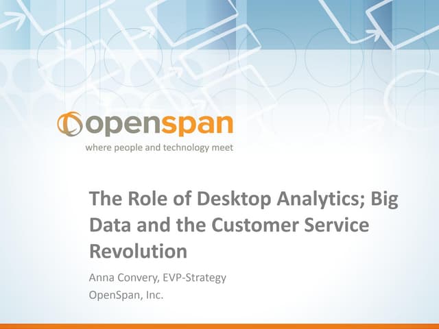 The Role of Desktop Analytics; Big Data and the Customer Service Revolution b...