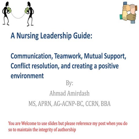 A Nursing Leadership Guide: Communication, Teamwork, Mutual Support, Conflict...