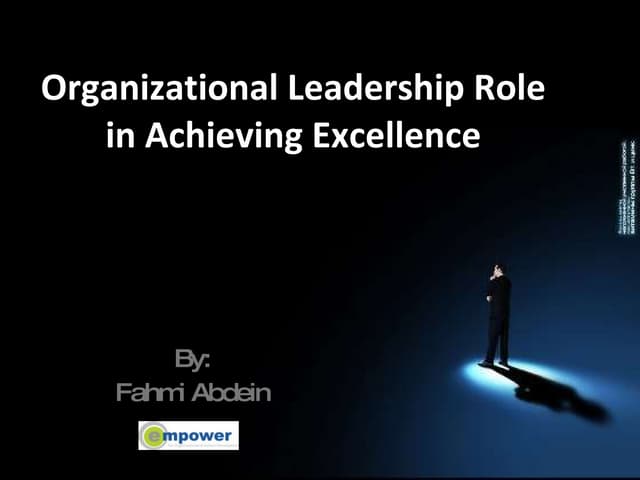 Organizational Leadership Role In Achieving Excellence Final