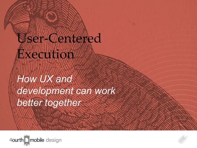 User Centered Execution for Mobile UX Designers