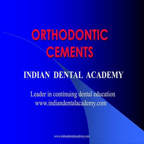 Orthodontic cements /certified fixed orthodontic courses by Indian dental aca...
