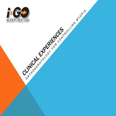 Orthokeratology for Controlling Myopia: Clinical Experiences