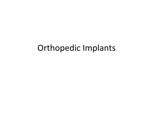 Orthopedic implants