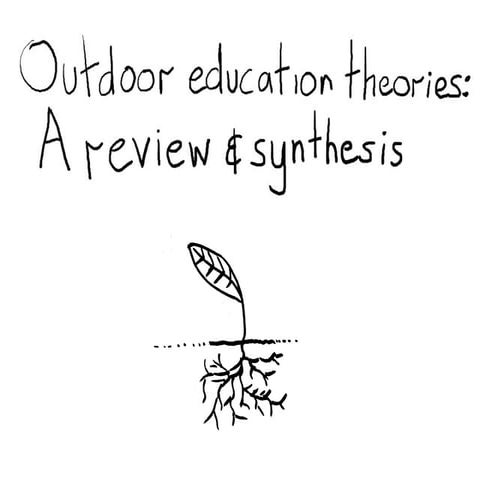 Outdoor education theories: A review and synthesis