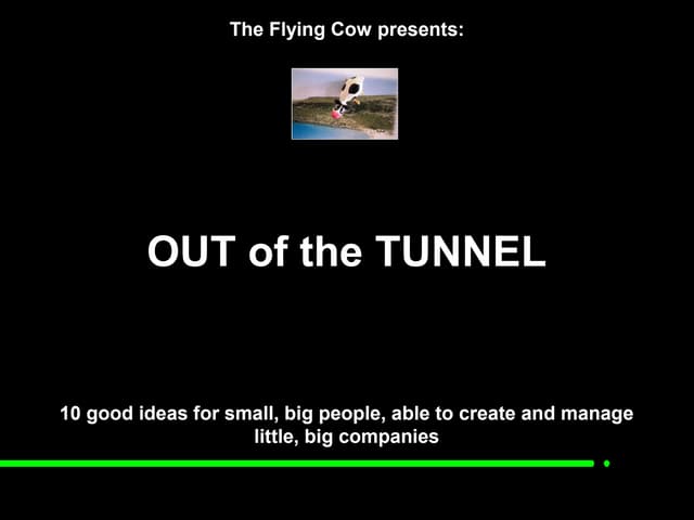 Out of the tunnel