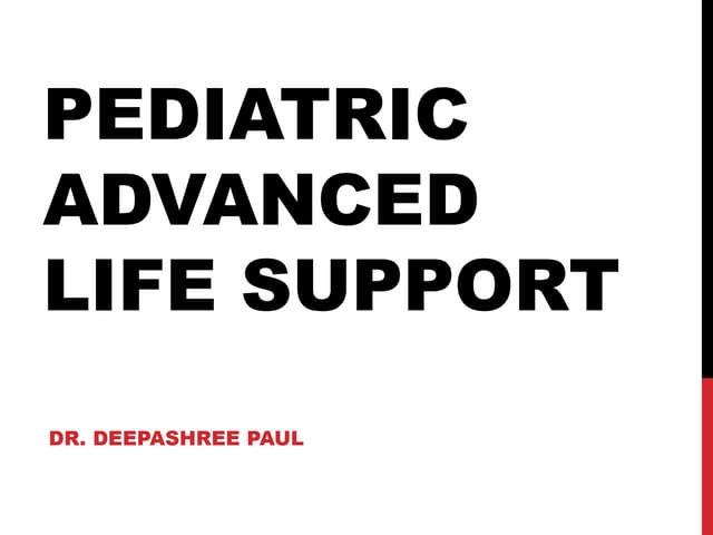 PALS: Pediatric advanced life support