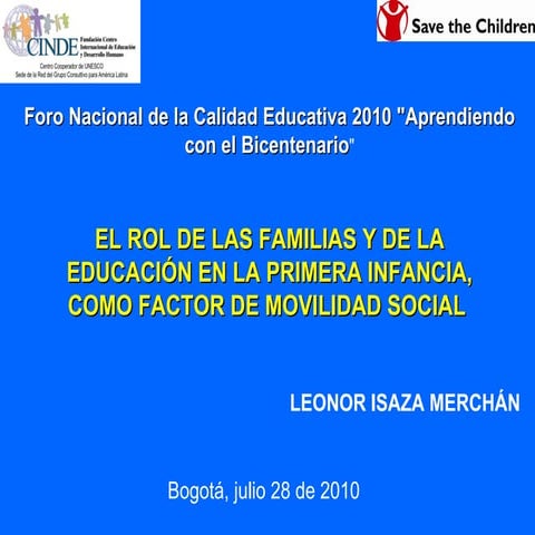 Leonor Isaza: "Save the children y Fundación Centro Int. de Edu.y Desarrollo"...