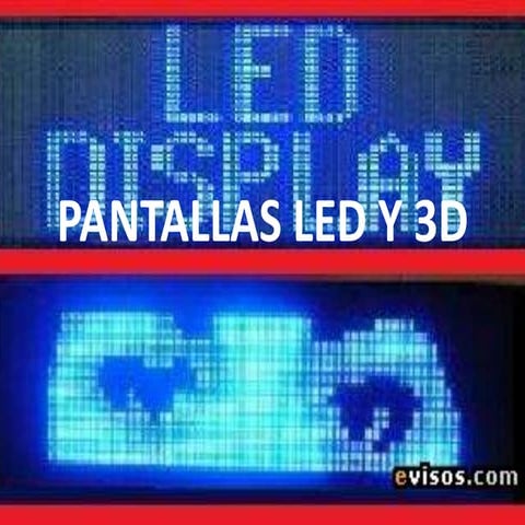 Pantallas led y 3 d