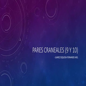 Pares craneales (9 y 10)