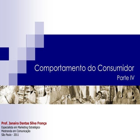 Parte IV Comportamento Consumidor Janaira Franca