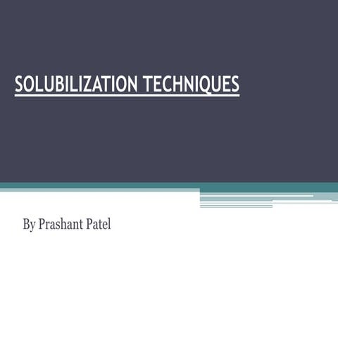 SOLUBILIZATION TECHNIQUES