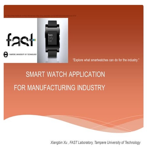 Smart watches for manufacturing industry