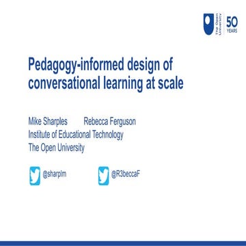 Pedagogy informed design of conversational learning at scale - ec-tel 2019