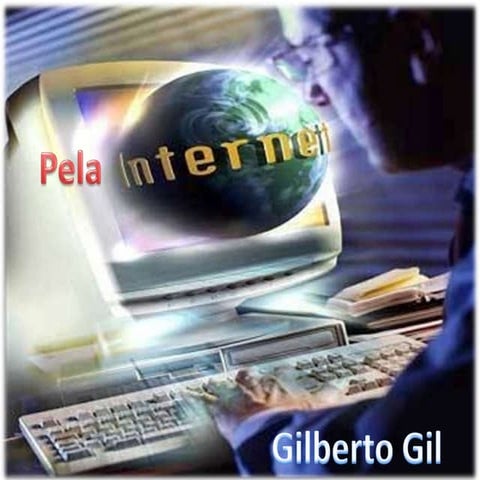 Pela Internet - Gilberto Gil