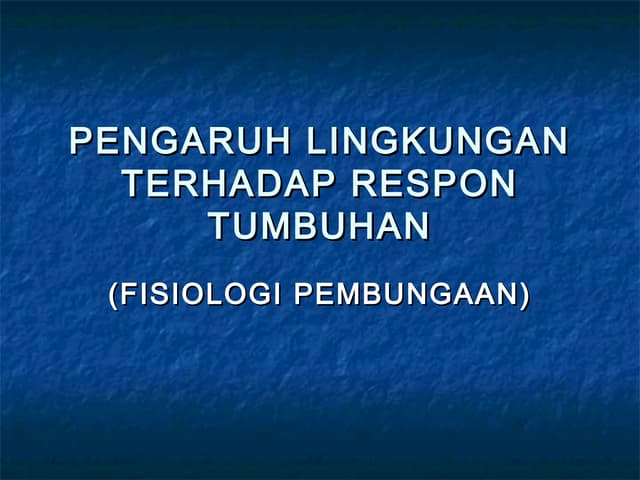 Pengaruh Lingkungan Terhadap Respon Tumbuhan