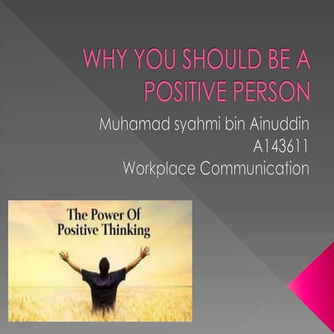 Persuasive presentation - Why you should be a positive person